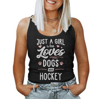 Just A Girl Who Loves Dogs And Hockey Dog Lover Women Tank Top | Mazezy