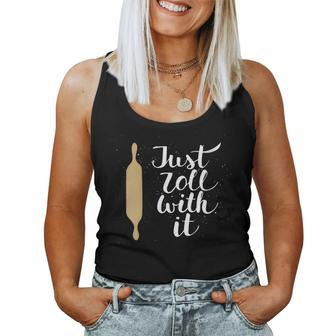 Just Roll With It Baking Pastry Lover IT Women Tank Top | Mazezy