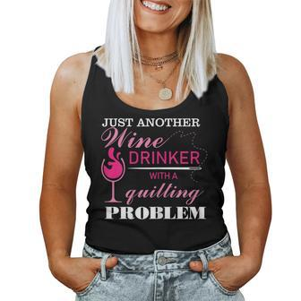 Just Another Wine Drinker With A Quilting Problem Women Tank Top | Mazezy