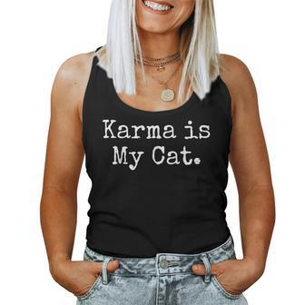 Karma Is My Cat Sarcastic Trendy Kitten Love Women Tank Top - Monsterry DE