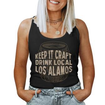 Keep It Craft Drink Local Los Alamos Beer Lover New Mexico Women Tank Top | Mazezy