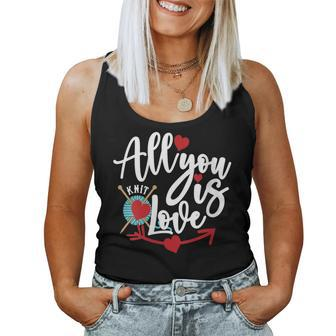 Knitting Quote All You Knit Is Love Women Tank Top | Mazezy AU
