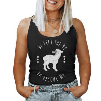 He Left The 99 To Rescue Me Christian Women Tank Top - Monsterry UK