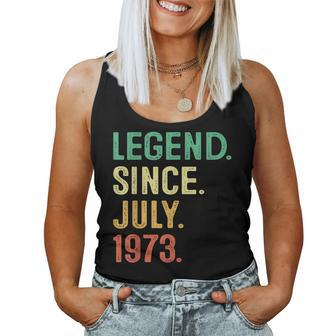 Legend Since July 1973 50Th Birthday Men 50 Years Old 50Th Birthday Women Tank Top | Mazezy