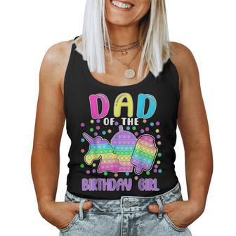 Let's Pop-It Dad Of The Birthday Girl Pop-It Women Tank Top - Monsterry UK