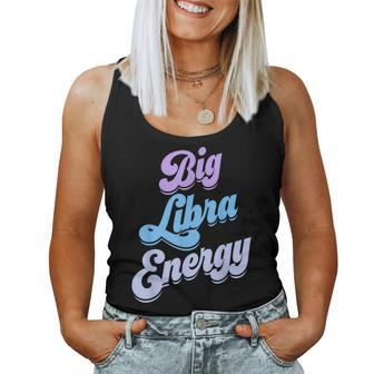Libra For Big Libra Energy Season Zodiac Sign Women Tank Top | Mazezy