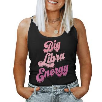 Libra For Big Libra Energy Libra Zodiac Sign Women Tank Top - Monsterry DE