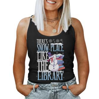 Librarian Theres Snow Place Like The Library Christmas Women Tank Top | Mazezy