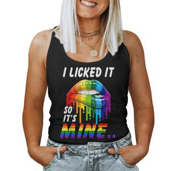 I Licked It So Its Mile Sexy Rainbow Lips Lgbt Pride Lgbtq Women Tank Top | Mazezy