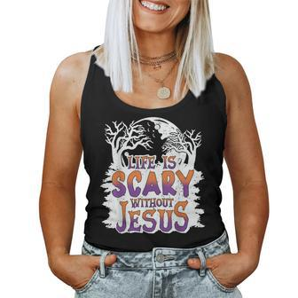 Life Is Scary Without Jesus Christian Halloween Women Tank Top | Mazezy