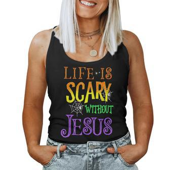 Life Is Scary Without Jesus Halloween Costume Women Tank Top - Seseable