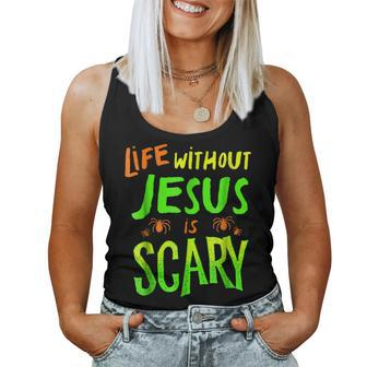 Life Without Jesus Is Scary Fall Christian Halloween Christian Halloween Women Tank Top | Mazezy