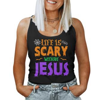 Life Without Jesus Is Scary Fall Christian Halloween Jesus Christian Halloween Women Tank Top | Mazezy