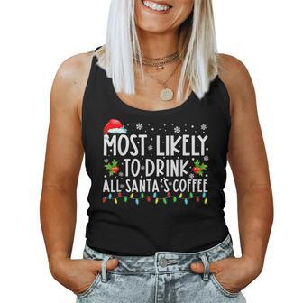 Most Likely To Drink All Santa's Coffee Christmas Pajamas Women Tank Top - Seseable