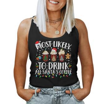 Most Likely To Drink All Santa's Coffee Matching Christmas Women Tank Top - Thegiftio UK