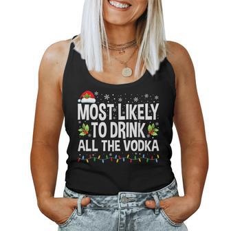Most Likely To Drink All The Vodka Ugly Xmas Sweater Women Tank Top | Mazezy UK