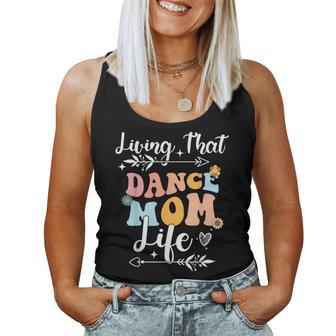 Living That Dance Mom Life Mothers Day Dancing  Women Tank Top Basic Casual Daily Weekend Graphic