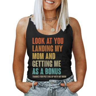 Look At You Landing My Mom And Getting Me As A Bonus Vintage Women Tank Top | Mazezy