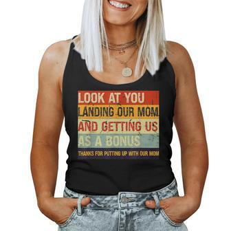 Look At You Landing Our Mom And Getting Us As A Bonus Women Tank Top | Mazezy
