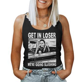 Get In Loser We Are Going Slashing Graphic For And Women Tank Top - Monsterry