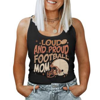 Loud & Proud Football Mom Game Day Sport Lover Women Tank Top | Mazezy