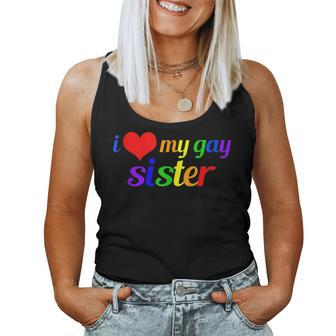 I Love My Gay Sister Sibling Pride Rainbow Writing Women Tank Top | Mazezy