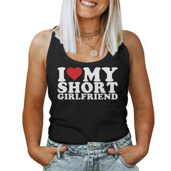I Love My Short Gf I Love My Short Girlfriend Gf Women Tank Top | Mazezy