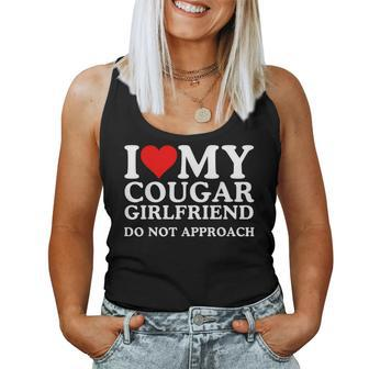 I Love Heart My Cougar Girlfriend Do Not Approach Women Tank Top - Monsterry