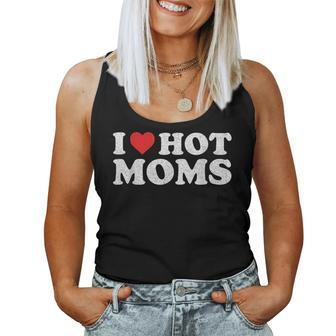 I Love Hot Moms Distressed Retro Vintage Women Tank Top - Thegiftio UK