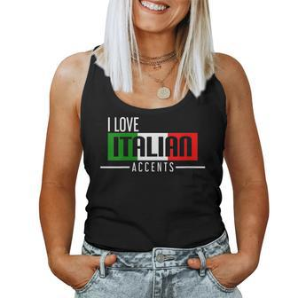 I Love Italian Accents - Mother Language Women Tank Top | Mazezy