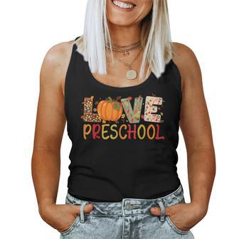 Love Preschool Happy Fall Thanksgiving Teacher Women Tank Top - Thegiftio UK