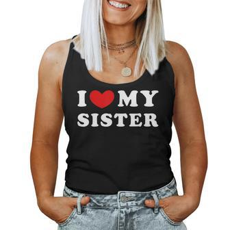 I Love My Sister I Heart My Sister Women Tank Top | Mazezy