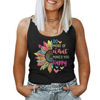 Do More Of What Makes You Happy Positive Quotes Flower Women Tank Top - Seseable