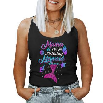 Mama Of The Birthday Mermaid Birthday Party Matching Mama Women Tank Top | Mazezy
