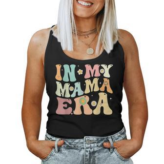 In My Mama Era Groovy Retro Mom 2023 Women Tank Top | Mazezy
