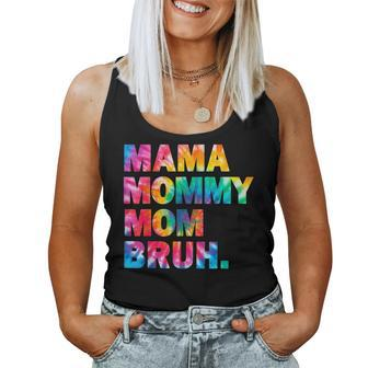 Mama Mommy Mom Bruh Tie Dye Hippie Boy Mom Life Women Tank Top - Monsterry AU