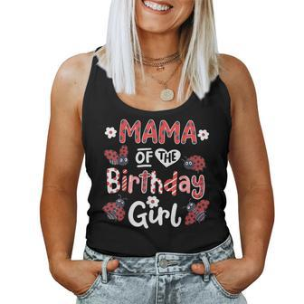 Mama Of The Birthday Girl Matching Family Ladybug Party Women Tank Top Weekend Graphic - Monsterry UK