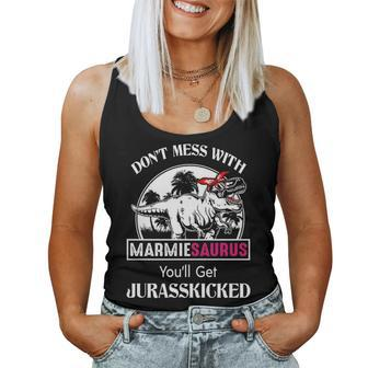 Marmie Grandma Gift Dont Mess With Marmiesaurus Women Tank Top Weekend Graphic - Seseable