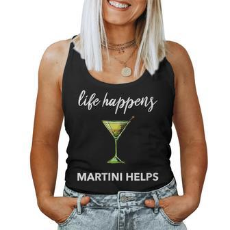 Martini Dirty Glass Life Happens Martini Helps Women Tank Top | Mazezy