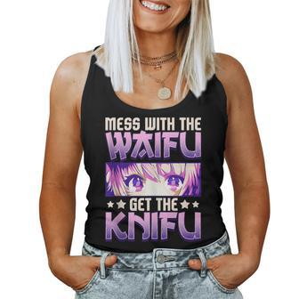 Mess With The Waifu Get The Knifu Cute Anime Girl Women Tank Top | Mazezy