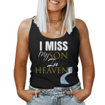 I Miss My Son In Heaven Grief Quote Outfit Women Tank Top | Mazezy