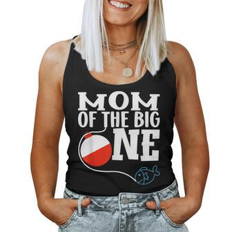 Mom Of The Big One Fishing Boy First Birthday Ofishally For Mom Women Tank Top | Mazezy