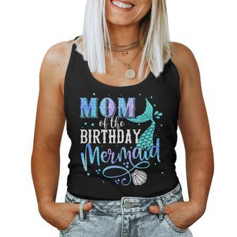Mom Of The Birthday Mermaid Family Matching Party Squad Women Tank Top | Mazezy CA