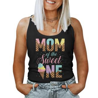 Mom Of The Sweet One Ice Cream Lovers Sweetie Girl Women Tank Top Basic Casual Daily Weekend Graphic - Seseable