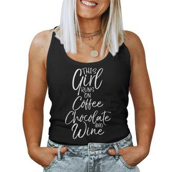 Mom Saying This Girl Runs On Coffee Chocolate And Wine For Mom Women Tank Top