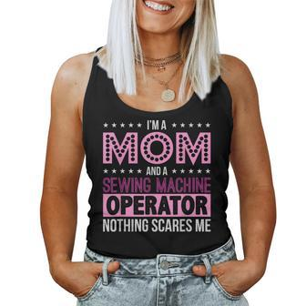 Im A Mom And A Sewing Machine Operator For Mom Women Tank Top | Mazezy