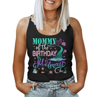 Mommy Of The Birthday Mermaid Family Matching Party Squad Women Tank Top - Seseable