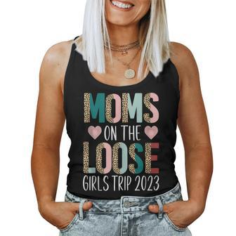 Moms On The Loose Girls Trip 2023 Funny Weekend Trip Women Tank Top Weekend Graphic - Seseable