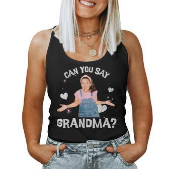 MsRachel Preschool Mom Dad Can You Say Grandma Women Tank Top | Mazezy