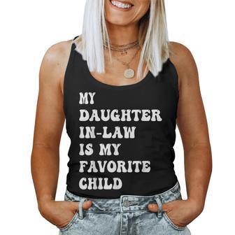 My Daughter In Law Is My Favorite Child Fathers Day Dad Women Tank Top Basic Casual Daily Weekend Graphic - Seseable